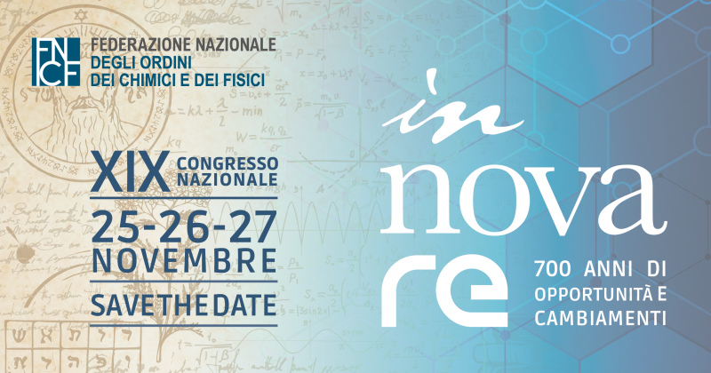XIX Congresso Nazionale dei Chimici e dei Fisici “in-nova-re” – SAVE THE DATE